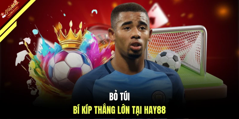 Bỏ túi bí kíp thắng lớn tại HAY88